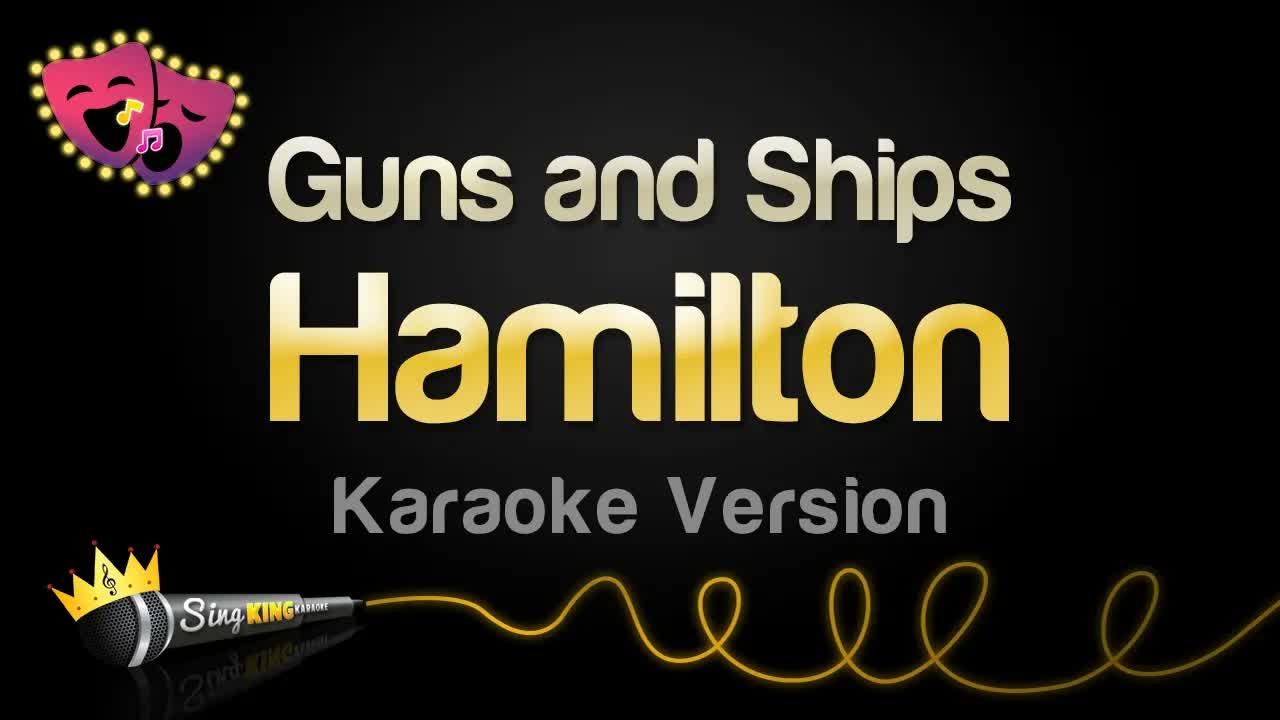 Hamilton - Guns and Ships