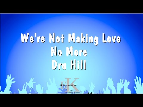 Dru Hill - We're Not Making Love No More