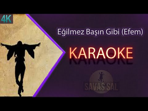 Efem Eğilmez Başın Gibi