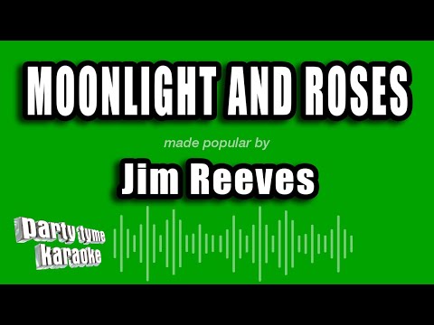 Jim Reeves - Moonlight And Roses