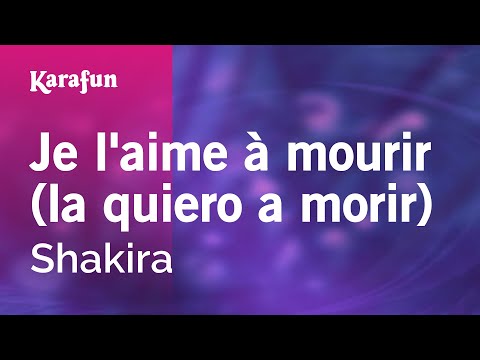 Shakira - Je l'aime à mourir (la quiero a morir)