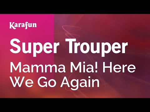 Mamma Mia! Here We Go Again - Super Trouper