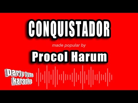 Procol Harum - Conquistador
