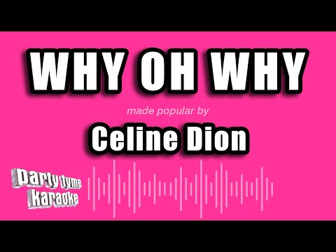Celine Dion - Why Oh Why