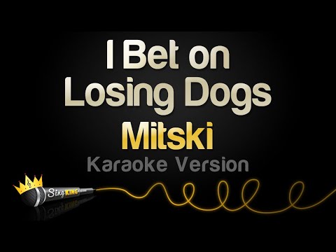Mitski - I Bet on Losing Dogs