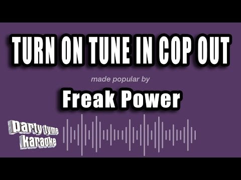 Freak Power - Turn On Tune In Cop Out