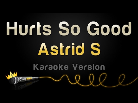 Astrid S - Hurts So Good