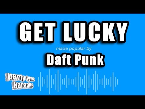 Daft Punk feat. Pharrell Williams - Get Lucky
