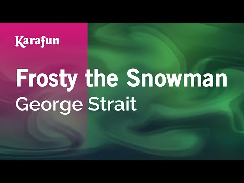 George Strait - Frosty the Snowman