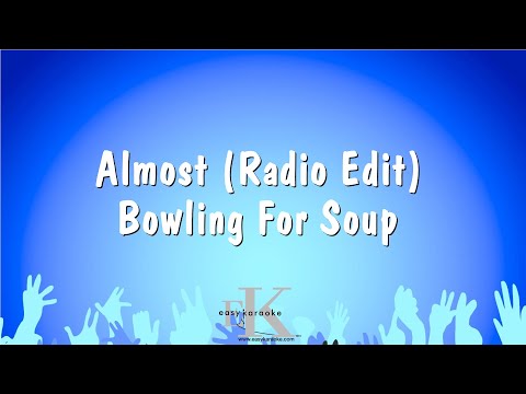 Bowling For Soup - Almost (Radio Edit)