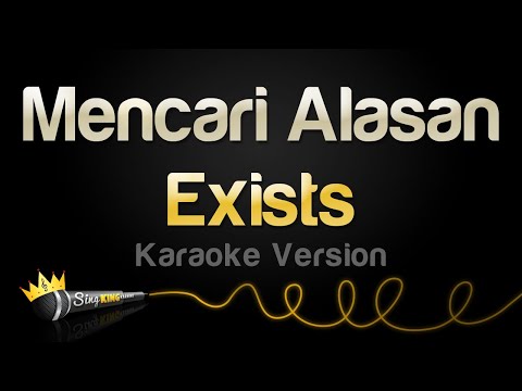 Exists - Mencari Alasan