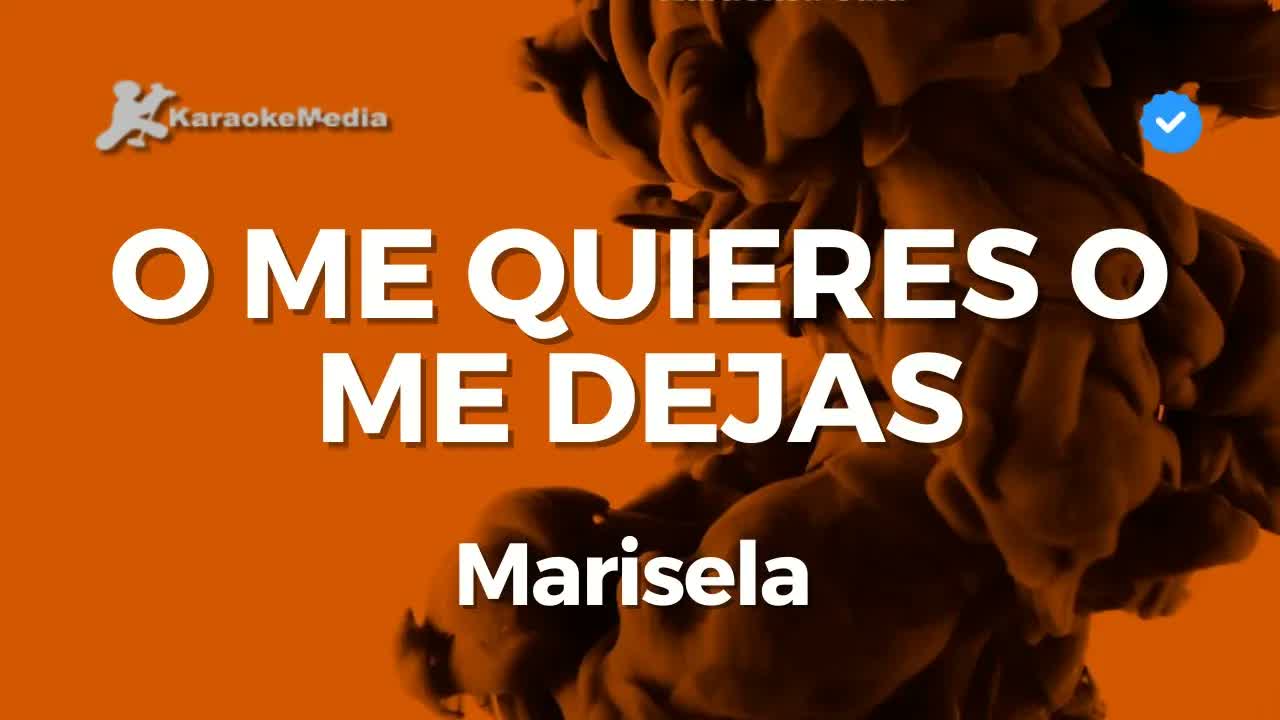 Marisela - O me quieres o me dejas