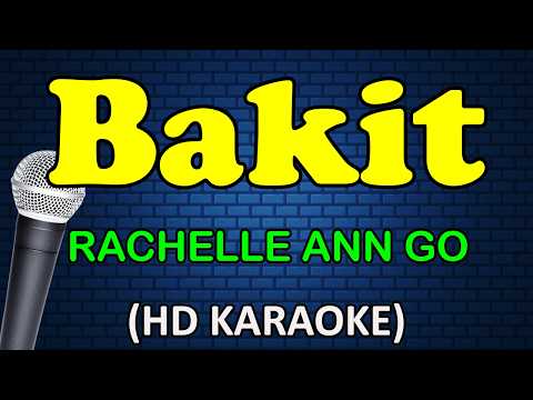 Rachelle Ann Go - BAKIT