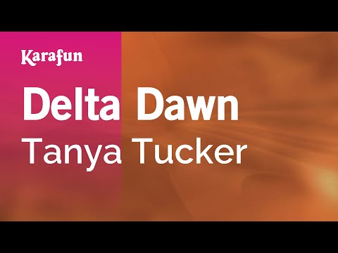 Tanya Tucker - Delta Dawn