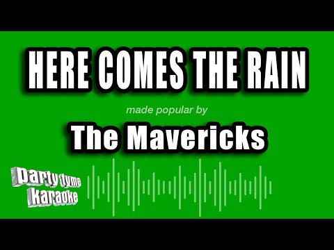 The Mavericks - Here Comes The Rain