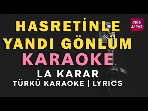 Hasretinle Yandı Gönlüm - La