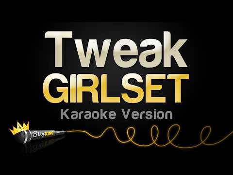 GIRLSET - Tweak
