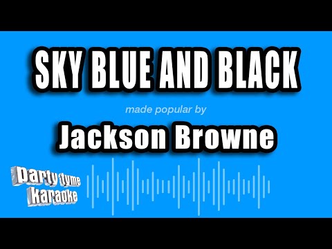 Jackson Browne - Sky Blue and Black