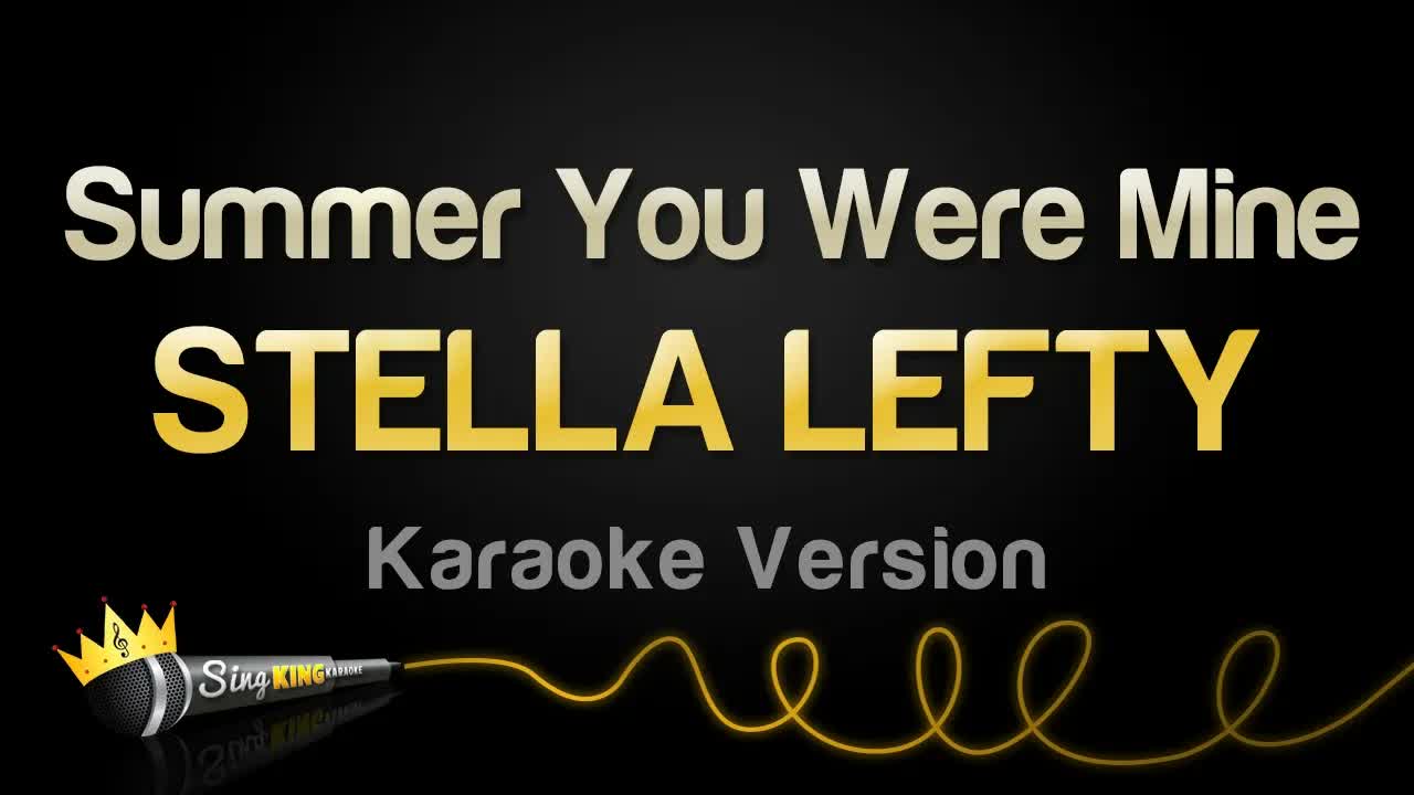 STELLA LEFTY - Summer You Were Mine