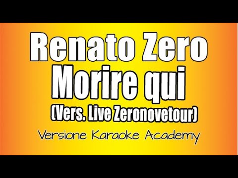 Renato Zero - Morire qui - Vers live zeronovetour