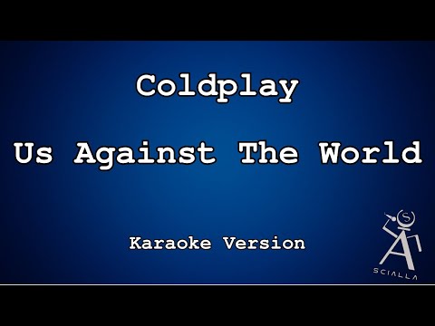 Coldplay - Us Against The World