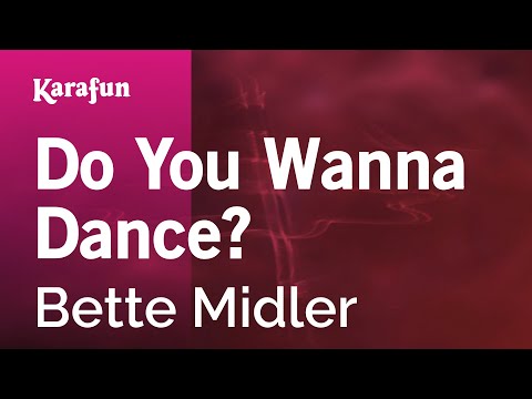 Bette Midler - Do You Wanna Dance?