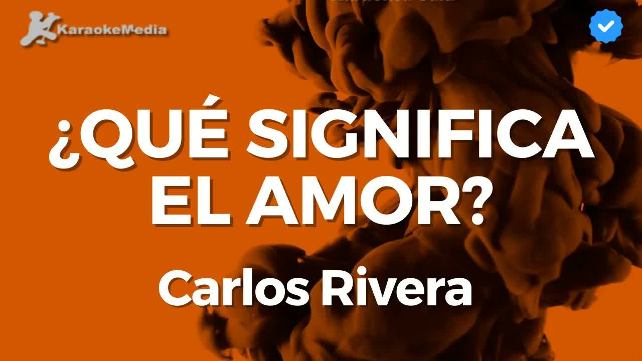 Carlos Rivera - ¿Qué Significa El Amor?