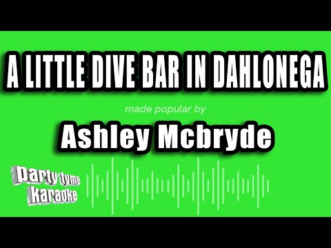 Ashley McBryde - A Little Dive Bar In Dahlonega