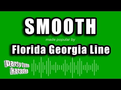 Florida Georgia Line - Smooth