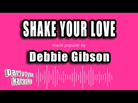 Debbie Gibson - Shake Your Love