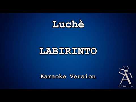 Luchè - Labirinto