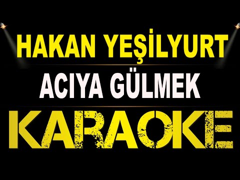 Hakan Yeşilyurt - Acıya Gülmek