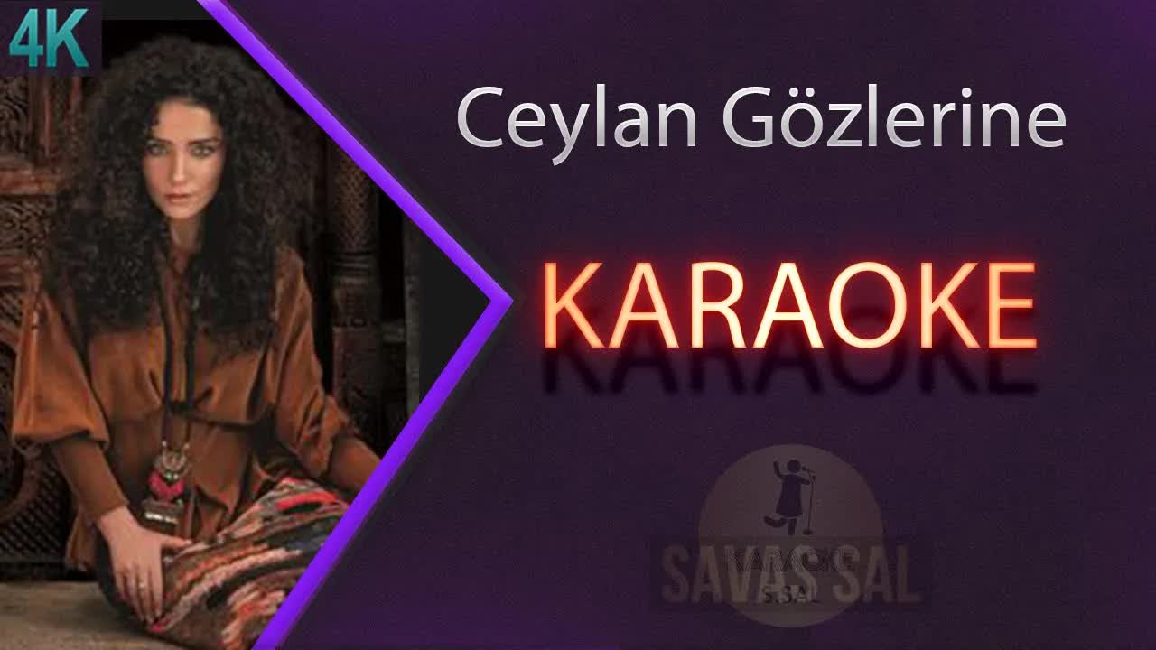 Ceylan Gözlerine Kurban Olduğum Karaoke Türkü