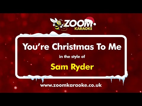 Sam Ryder - You're Christmas To Me