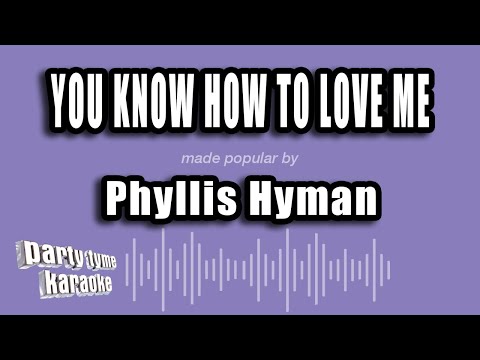 Phyllis Hyman - You Know How To Love Me