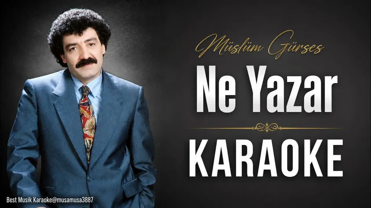 Müslüm Gürses – Ne Yazar (Ton: Gm / Sol Minör)