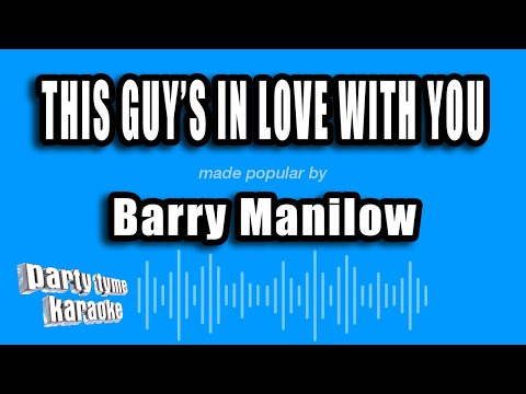 Barry Manilow - This Guy's In Love With You