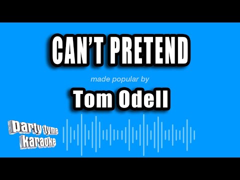 Tom Odell - Can't Pretend