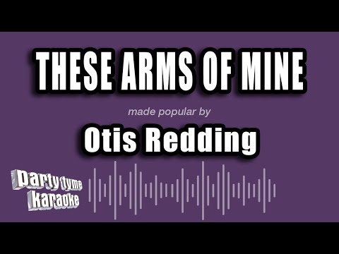 Otis Redding - These Arms of Mine