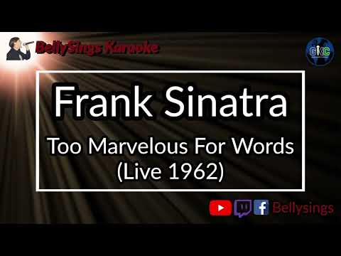 Frank Sinatra - Too Marvelous for Words [Live 1962]