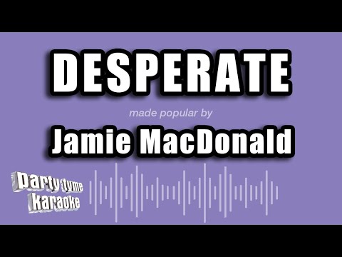 Jamie MacDonald - Desperate