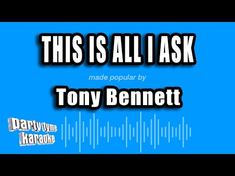 Tony Bennett - This Is All I Ask