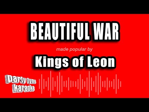 Kings of Leon - Beautiful War