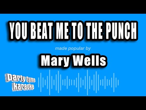 Mary Wells - You Beat Me To The Punch