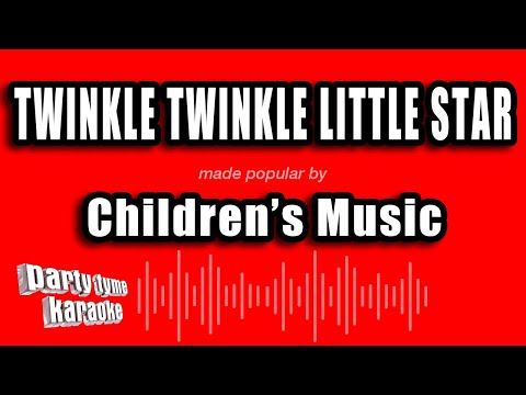 Children's Music - Twinkle Twinkle Little Star