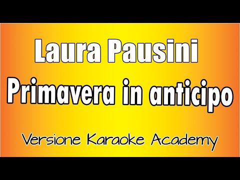 Laura Pausini - Primavera in Anticipo