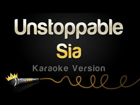Sia - Unstoppable