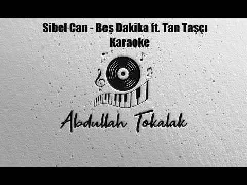 Sibel Can - Beş Dakika feat. Tan Taşçı