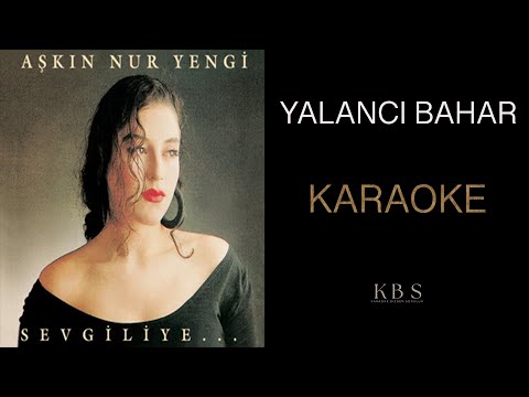 Aşkın Nur Yengi - Yalancı Bahar (Klasik Gitar Karaoke)
