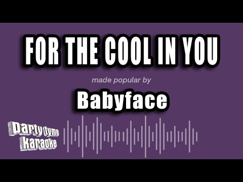 Babyface - For The Cool In You